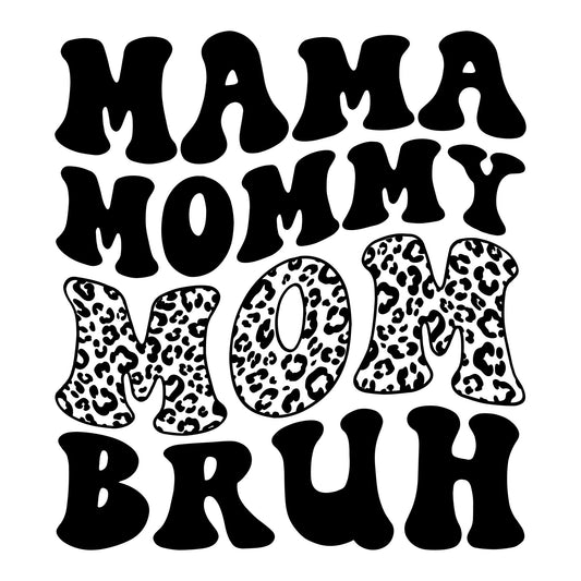 Mama Mommy Mom Bruh