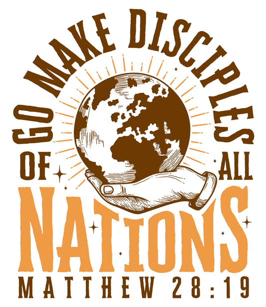 Go And Make Disciples of All Nations
