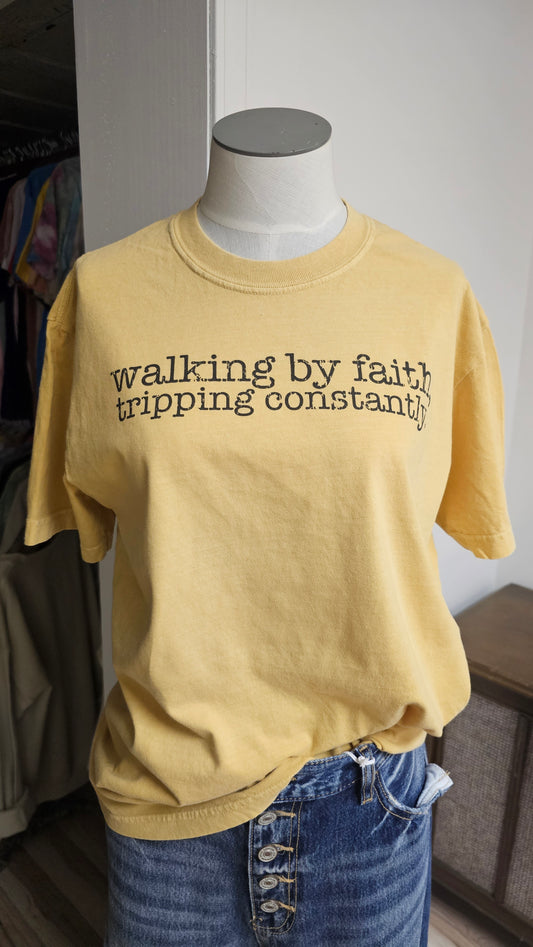 Walking by Faith, Tripping Constantly.