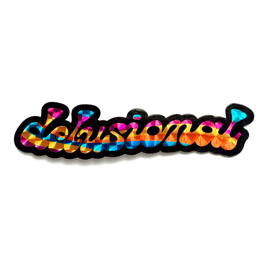 Delusional Type Prismatic Vinyl Sticker